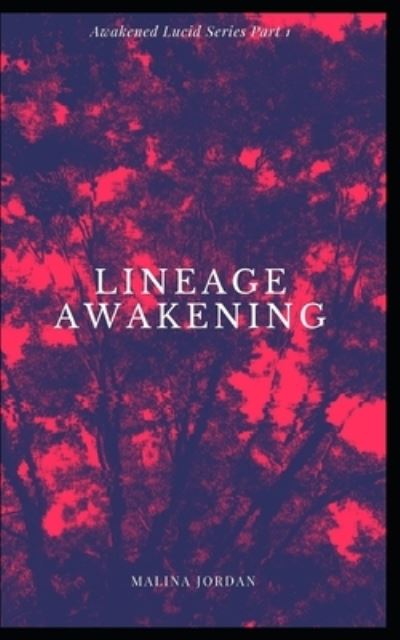 Cover for Malina Jordan · Lineage Awakening (Paperback Book) (2021)