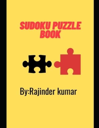 Best Sudoku Puzzle Book - Rajinder Kumar - Books - Independently Published - 9798848362824 - August 25, 2022