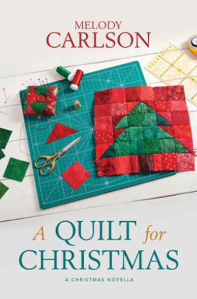Cover for Melody Carlson · Quilt for Christmas (Book) (2022)