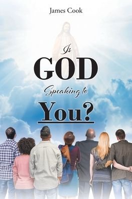 Is God Speaking to You? - Cook - Bücher - Christian Faith Publishing, Inc - 9798886854824 - 26. Juli 2022
