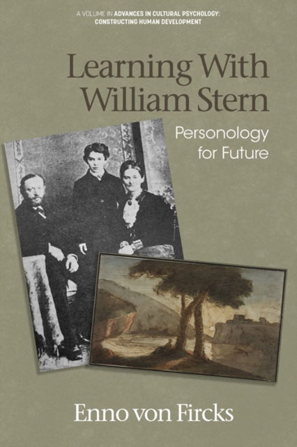Learning With William Stern: Personology for Future - Advances in Cultural Psychology: Constructing Human Development - E Von Fircks - Livros - Emerald Publishing Inc - 9798887307824 - 14 de agosto de 2024