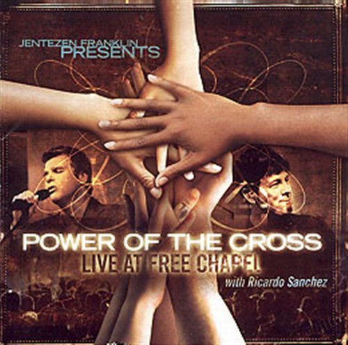 Cover for Free Chapel &amp; Ricardo Sanchez · Power Of The Cross (CD) (2009)