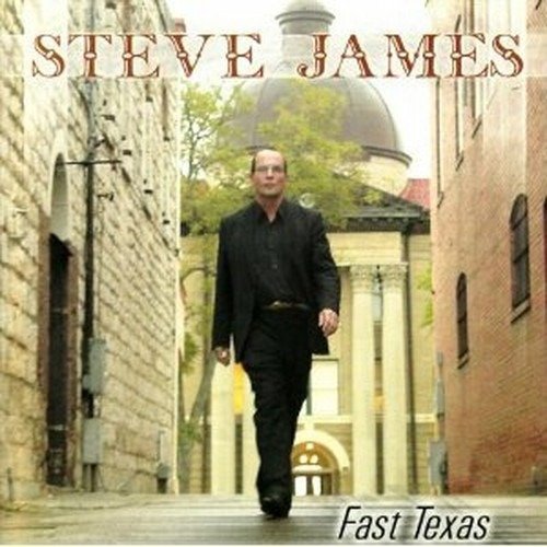 Cover for Steve James  · Fast Texas (CD)