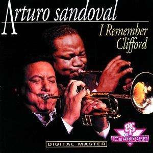Cover for Arturo Sandoval · I Remember Clifford (CD) (2003)