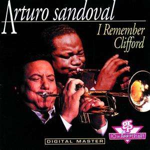 I Remember Clifford - Arturo Sandoval - Música - GRP - 0011105966825 - 3 de março de 2003