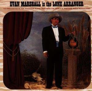 Is The Lone Arranger - Evan Marshall - Music - Rounder - 0011661033825 - April 24, 1995