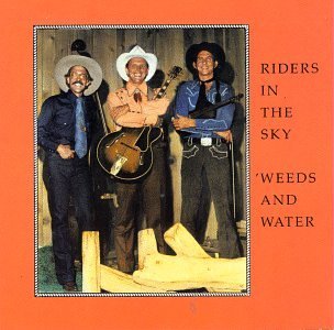 Cover for Riders In The Sky · Weeds And Water (CD) (1983)