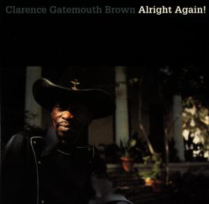 Alright Again! - Clarence Gatemouth Brown - Muziek - R&B / BLUES - 0011661202825 - 14 februari 1992