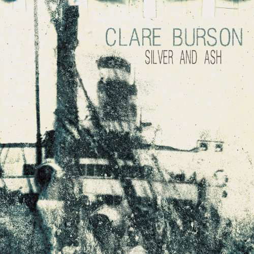 Clare Burson-silver and Ash - Clare Burson - Music - POP - 0011661327825 - September 14, 2010