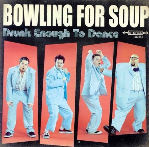Cover for Bowling For Soup · Drunk Enough To Dance (CD)