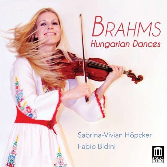 21 Hungarian Dances for Violin & Piano - Brahms / Hoepcker / Bidini - Musik - DELOS - 0013491355825 - 16. november 2018