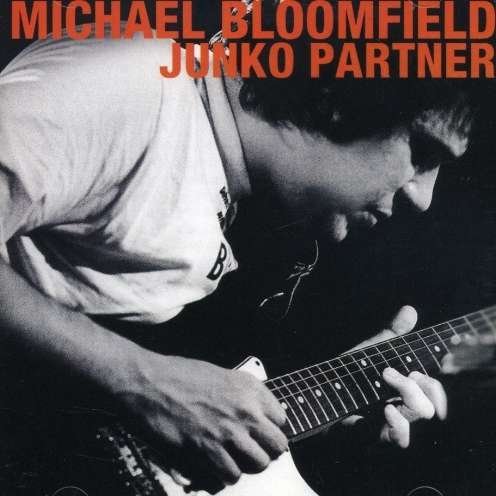 Junko Partner - Michael Bloomfield - Musik -  - 0015668506825 - 23. december 2003