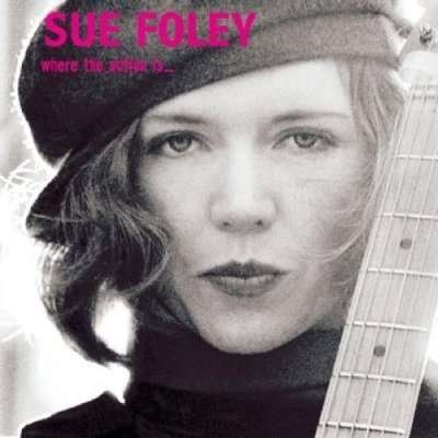 Cover for Sue Foley · Where the Action Is (CD) (2002)