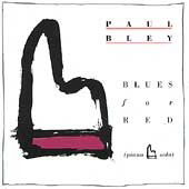 Blues For Red - Paul Bley - Musikk - RED - 0027312323825 - 22. november 2022