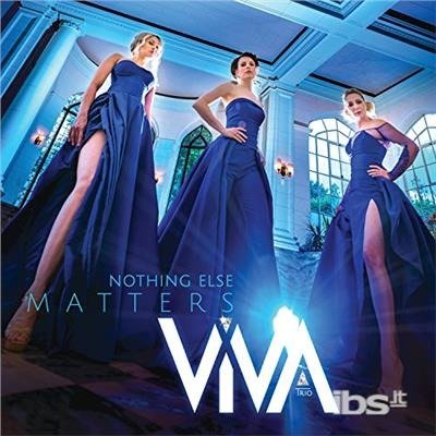 Nothing else Matters - Viva Trio - Musik - CLASSICAL - 0039911051825 - 23. marts 2018