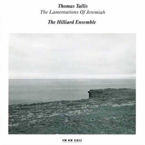 Lamentations of Jeremiah - Hilliard Ensemble / Tallis,thomas - Music - ECM - 0042283330825 - April 18, 2000