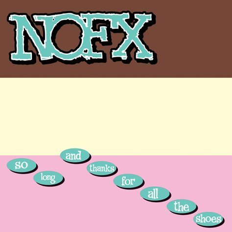 Cover for Nofx · So Long &amp; Thanks for All the Shoes (CD) (1997)