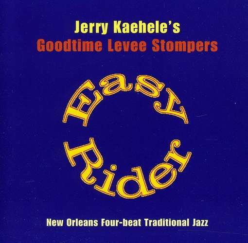 Cover for Kaehele,jerry / Goodtime Levee Stompers · Easy Rider (CD) (1995)