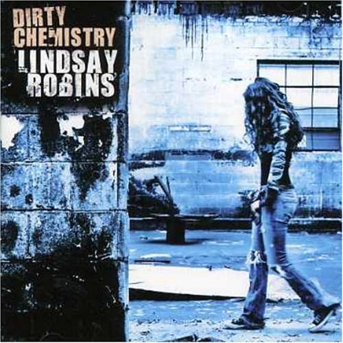 Dirty Chemistry - Lindsay Robins - Musik - AQUARIUS - 0060270062825 - 29. august 2006