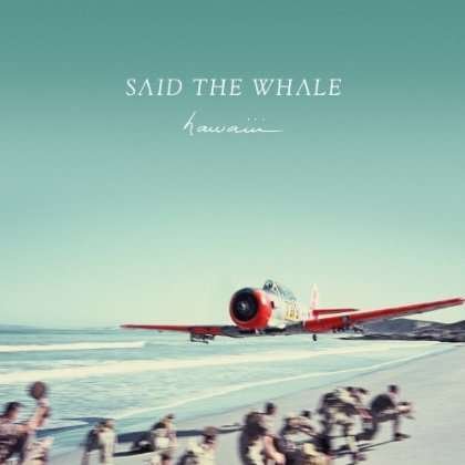 Cover for Said The Whale · Hawaiii (CD) [Digipak] (2013)