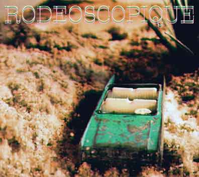 Cover for Rodeoscopique (CD) [Digipak] (2016)