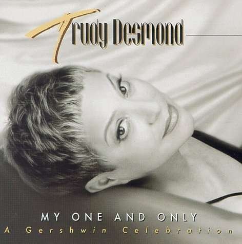 My One And Only - Trudy Desmond - Música - JUSTIN TIME - 0068944846825 - 19 de maio de 1998