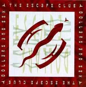 Escape Club - Dollars & Sex - Escape Club - Musik - Atlantic - 0075678219825 - 5. März 1991