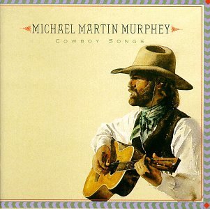 Cover for Michael Martin Murphey · Cowboy Songs (CD) (1990)