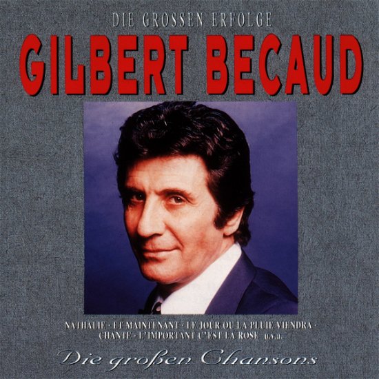 Cover for Gilbert Becaud · Grosse Erfolge,grosse Chansons (CD) (1992)