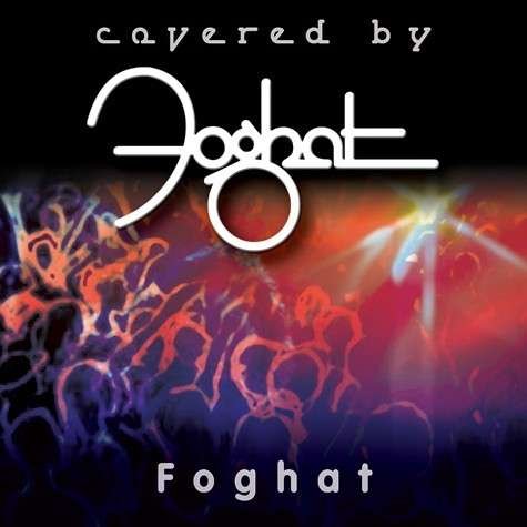 Cover for Foghat · Covered by Foghat (CD) (2008)