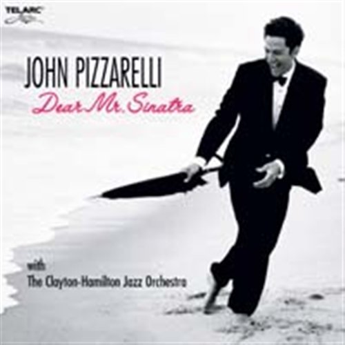 John Pizzarelli-dear Mr. Sinatra - John Pizzarelli - Musikk - TELARC - 0089408363825 - 18. juli 2006