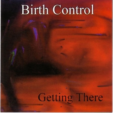 Cover for Birthcontrol · Getting There (CD) (1999)