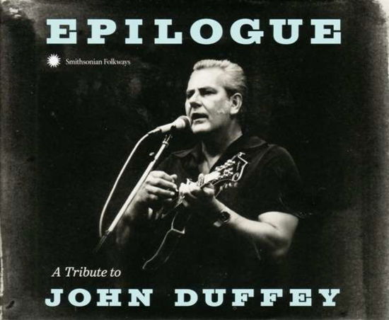 Epilogue: A Tribute To John Duffy - V/A - Muziek - SMITHSONIAN FOLKWAYS - 0093074022825 - 29 juni 2018