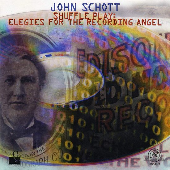 Cover for Schott,john / Ensemble Diglossia · Shuffle Play: Elegies for the Recording Angel (CD) (2000)