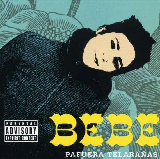 Cover for Bebe · Pafuera Telaranas (CD) [Bonus Tracks edition] (2005)