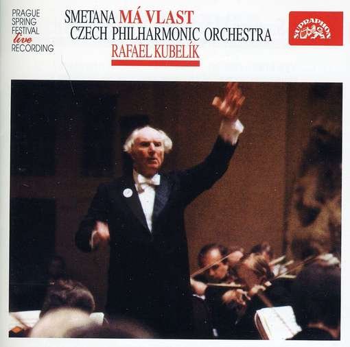 Smetana - Ma Vlast - Kubelik - Czech P O - Music - SUPRAPHON RECORDS - 0099925120825 - October 1, 1990