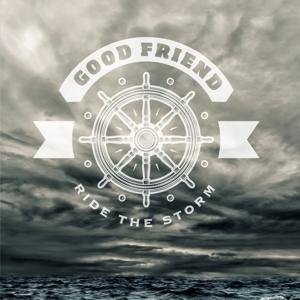 Cover for Good Friend · Ride The Storm (CD) (2017)