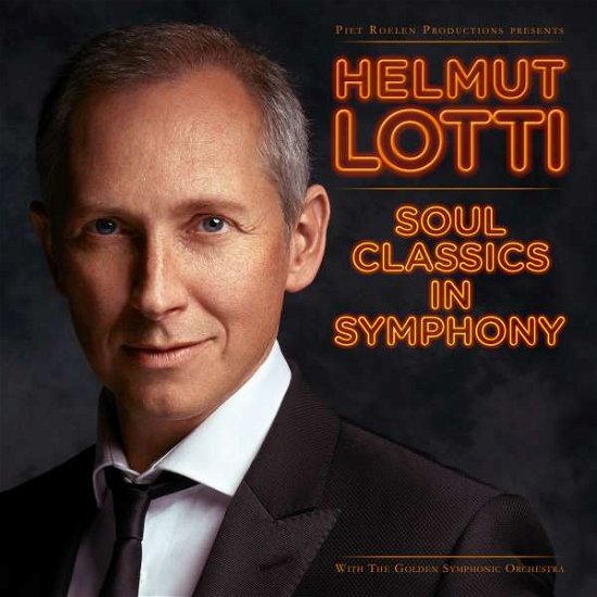 Cover for Helmut Lotti · Soul Classics in Symphony (CD) (2018)