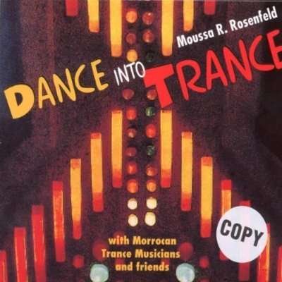 Dance into Trance - Moussa Rosenfeld - Musiikki - AQUARIUS - 0600525009825 - torstai 16. kesäkuuta 2005