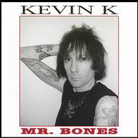 Cover for Kevin K · Mr Bones (CD) (2006)