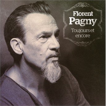 Cover for Florent Pagny · Toujours Et Encore (CD) (2018)
