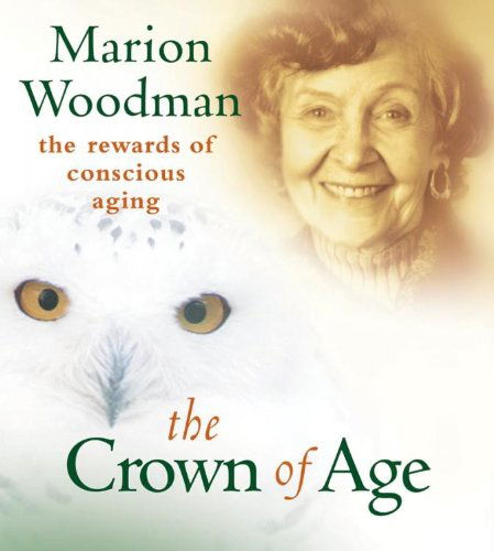 Cover for Marion Woodman · Crown Of Age (CD) (2006)