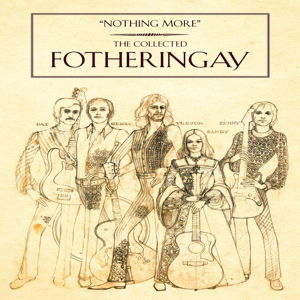 Nothing More: the Collected Fotheringay - Fotheringay - Filmy - ROCK - 0602547184825 - 26 marca 2015