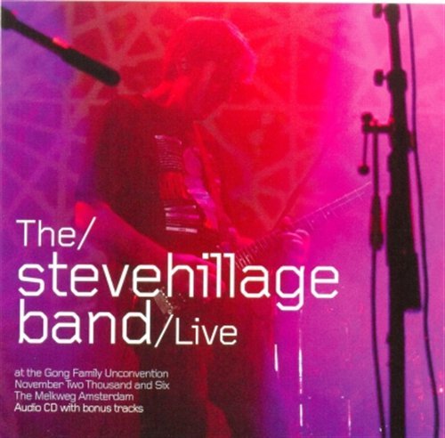 Cover for Steve Hillage · Live at the Gong Unconvention 2006 (CD) (2011)