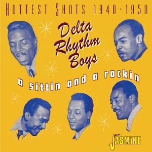 Cover for Delta Rhythm Boys · A Sittin and A Rockin – Hottest Shots 1940-1950 (CD) (2025)