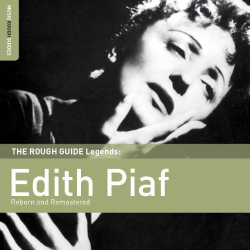 Rough Guide Legends: Edith Piaf - Edith Piaf - Musik - WORLD MUSIC NETWORK - 0605633125825 - 22. Januar 2021