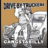 Gangstabilly - Drive-by Truckers - Music - NEW WEST RECORDS, INC. - 0607396606825 - December 17, 2008