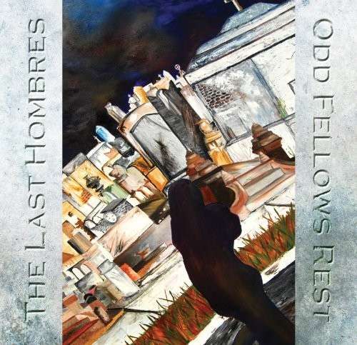 Cover for Last Hombres · Odd Fellows Rest (CD) (2014)