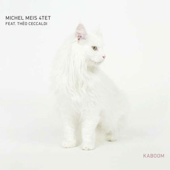 Kaboom - Michel -4tet- Meis - Muziek - DOUBLE MOON - 0608917138825 - 28 mei 2021