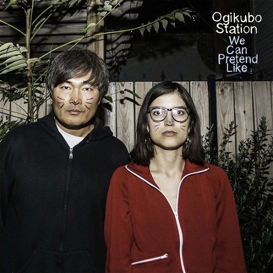 Cover for Ogikubo Station · We Can Pretend Like (CD) (2018)